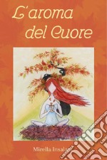 L'aroma del cuore