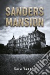 Sanders mansion libro di Vannini Sara