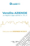 Vendita aziende. Le migliori opportunità in Italia libro