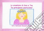 La principessa pasticciona. Le avventure di Cora e Tea. Ediz. illustrata libro