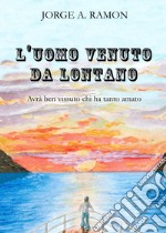 L'uomo venuto da lontano