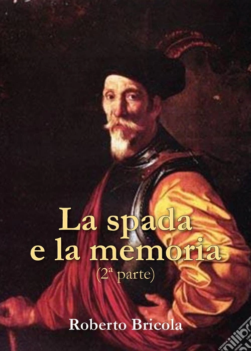 La spada e la memoria. Vol. 2