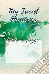 My travel memories. Pocket edition libro