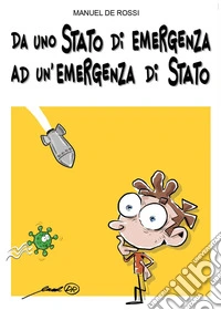 Da uno stato di emergenza ad un'emergenza di Stato