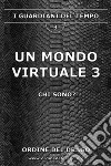 Un mondo virtuale. Vol. 3 libro