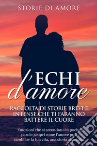 Echi d'amore. Vol. 1 libro