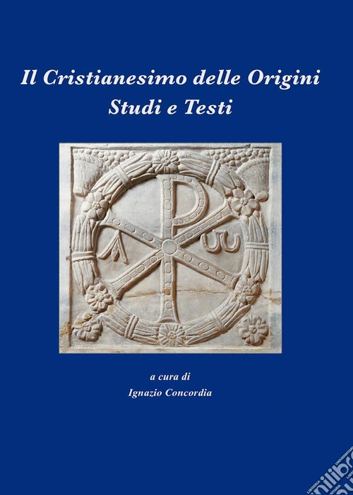 Il Cristianesimo delle crigini. Studi e testi