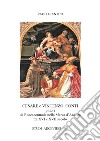 Cesare e Vincenzo Conti pittori da Roccacontrada nella Marca d'Ancona tra XVI e XVII secolo libro di Santini Paolo
