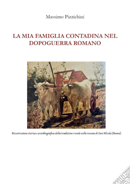 La mia famiglia contadina nel dopoguerra romano