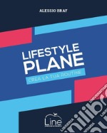 Lifestyle plane. Crea la tua routine