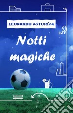 Notti magiche libro