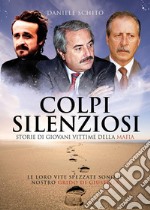 Colpi silenziosi. Storie di giovani vittime della mafia