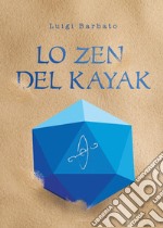 Lo zen del kayak libro