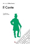 Il conte. Un gentiluomo apparso dal nulla libro di Di Bucchianico Armando