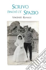 Scrivo finché c'è spazio libro