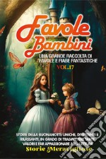 Favole per Bambini. Vol. 17 libro