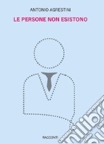 Le persone non esistono libro