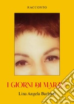 I giorni di marzo libro