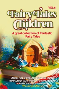 Fairy tales for children. A great collection of fantastic fairy tales. Vol. 6 libro