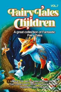 Fairy tales for children. A great collection of fantastic fairy tales. Vol. 7 libro