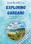 Exploring Gargano. An enchanting journey through Italy's coastal gem libro