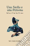 Una stella e una persona. Riflessi nell'intimità dell'amore libro