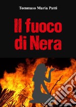 Il fuoco di Nera libro