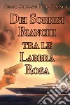 Dei sorrisi bianchi tra le labbra rosa libro