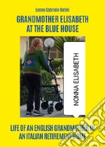 Grandmother Elisabeth at the blue house libro