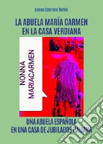 La abuela Maria Carmen en la casa Verdiana libro