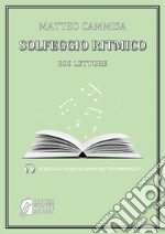 Solfeggio ritmico. 200 letture libro