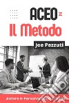 Il metodo ACEO libro di Pezzuti Joe