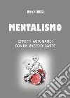 Mentalismo. Effetti automatici con un mazzo di carte libro