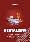 Mentalismo. Effetti matematici con numeri e biglietti libro di Grosso Renzo