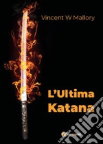 L'ultima katana libro