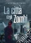 La città degli zombi libro