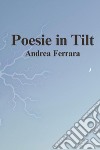 Poesie in tilt libro di Ferrara Andrea