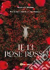Le 13 rose rosse libro