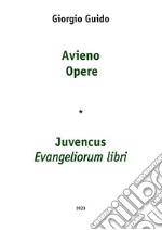 Avieno Opere-Juvencus Evangeliorum libri libro