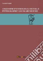 Angionimi d'etimologia oscura e pittogrammi vascolari micenei