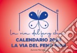 Via del feng shui. Calendario 2024 (La) libro