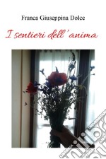 I sentieri dell'anima libro