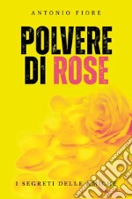 Polvere di rose libro