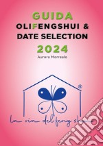 Guida olifengshui & date selection 2024 libro