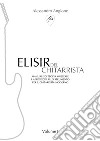 Elisir del chitarrista. Vol. 1 libro