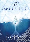 Lo specchio degli eventi libro di Todisco Leo