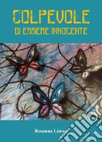 Colpevole di essere innocente