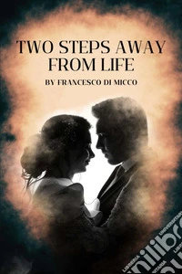 Two steps away from life libro