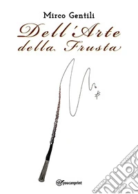Dell'arte della frusta