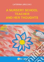 A nursery school teacher and her thoughts libro